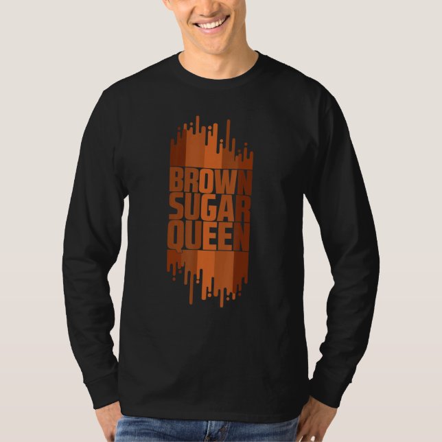 Cool Brown Sugar Queen Black African American Hist T-Shirt (Front)