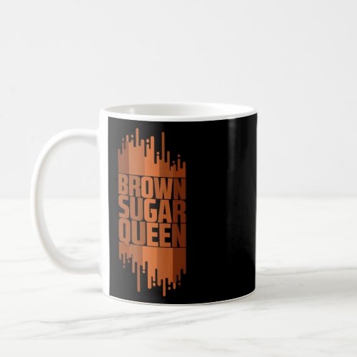 Cool Brown Sugar Queen Black Coffee Mug