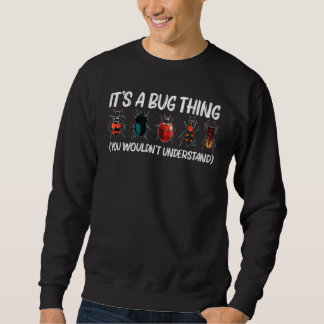 Cool Bug For Men Women Bug Hunter Animal Insect  3 Sweatshirt