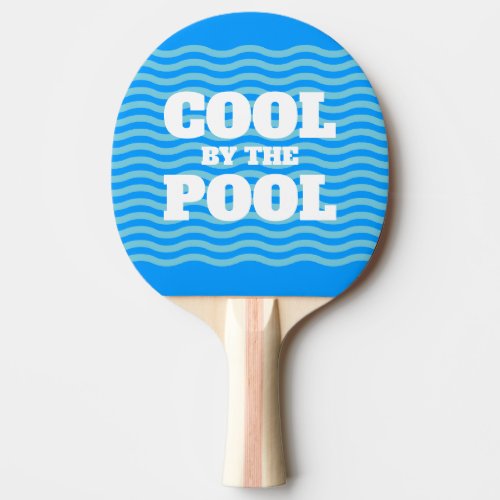 Cool by the pool funny summer vibes table tennis ping pong paddle