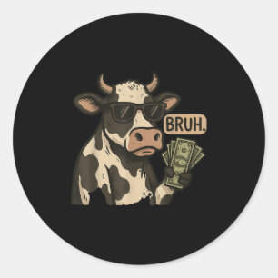 Cool Cash Cow Bruh Sungles Money Funny Animal Cow Classic Round Sticker