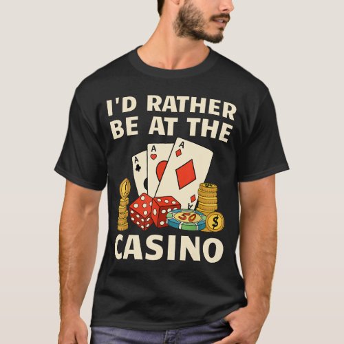 Cool Casino Lover Art For Men Women Casino Gamblin T_Shirt