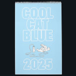 Cool Cat Blue 2025 Calendar<br><div class="desc">12 awesome months with Cool Cat Blue</div>