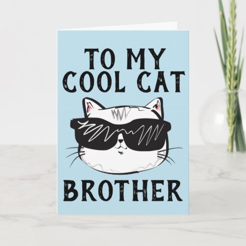 COOL CAT BROTHER BIRTHDAY CARDS