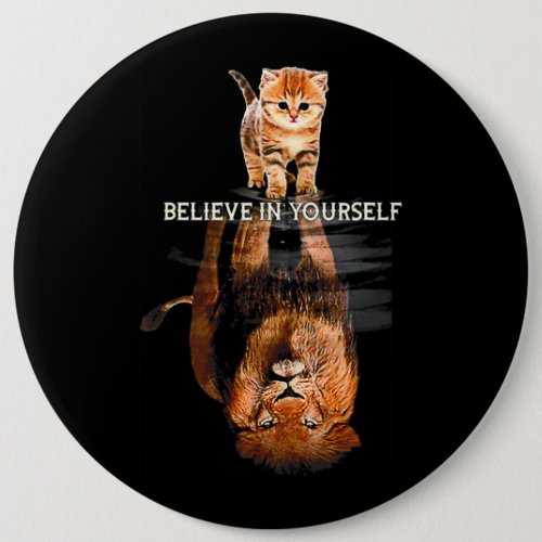 Cool Cat Lion Believe in Yourself Animal Lion Love Button