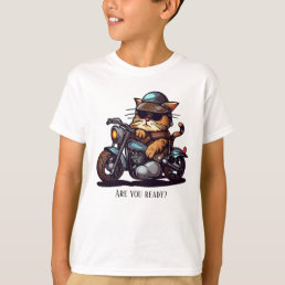 Cool Cat Riding Motorcycle Are you ready T-Shirt