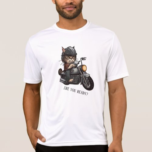 Cool Cat Riding Motorcycle Are you ready T_Shirt