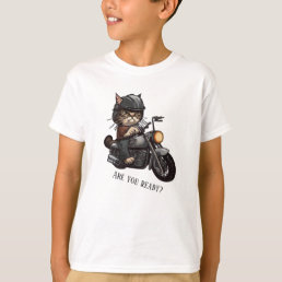 Cool Cat Riding Motorcycle Are you ready T-Shirt