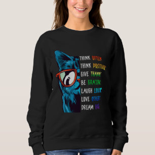 Cool Cat Thinking Positive Motivation Saying Menta Sweatshirt