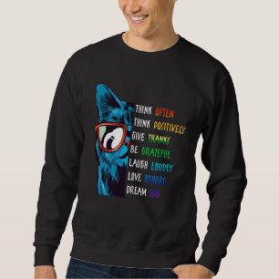 Cool Cat Thinking Positive Motivation Saying Menta Sweatshirt