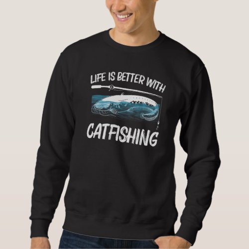 Cool Catfish Fishing For Men Women Catfishing Rod  Sweatshirt