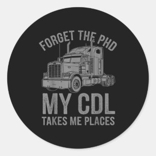 Cool Cdl Trucker Art For Men Women Trucking Cdl Tr Classic Round Sticker