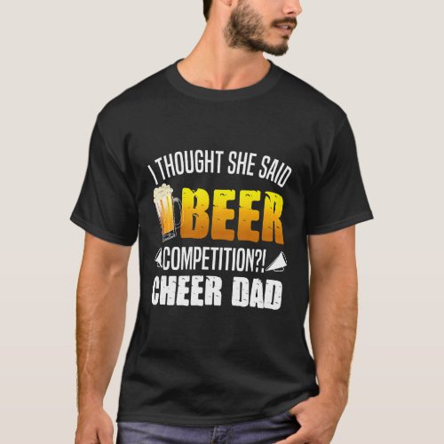 Cool Cheer Dad Gift For Men Funny Beer Cheerleadin T_Shirt