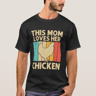 Cool Chicken Art For Mom Mama Chicken Lovers Roost T-Shirt