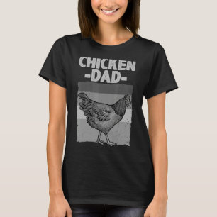 Cool Chicken Dad For Men Father Hen Chicken Farmer T-Shirt