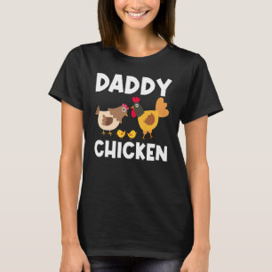 Cool Chicken For Men Dad Rooster Hen Chicks Poultr T-Shirt
