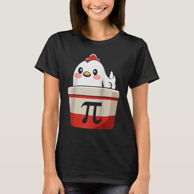 Cool Chicken Pot Pi Symbol Math for Teachers Stude T-Shirt (Front)
