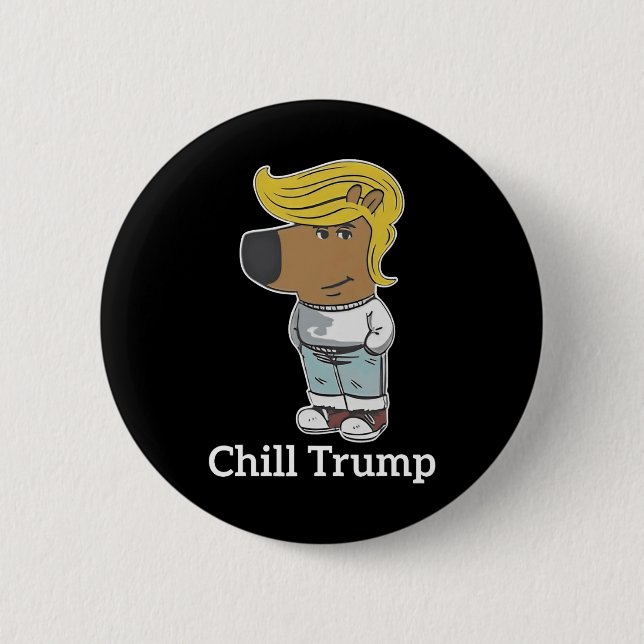 Cool Chill Guy Meme Tees - Trump Chill Guy Meme  Button (Front)