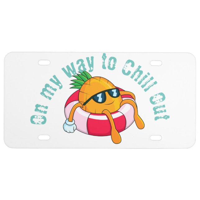 Cool Chill Pineapple License Plate (Front)