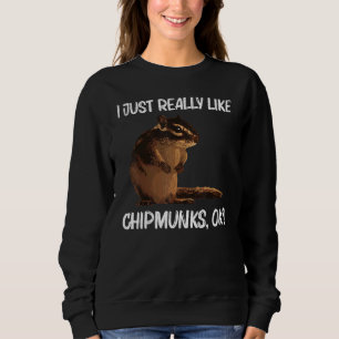 Cool Chipmunk For Men Women Squirrel Whisperer   R Sweatshirt