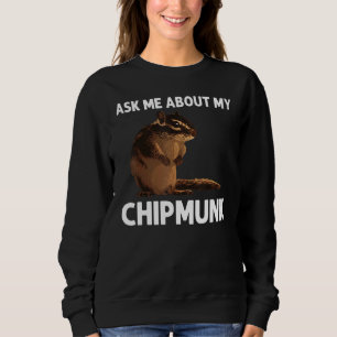 Cool Chipmunk For Men Women Squirrel Whisperer  Ro Sweatshirt