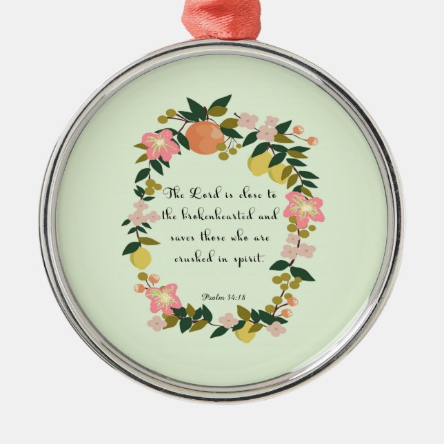 Cool Christian Art - Psalm 34:18 Metal Ornament (Front)