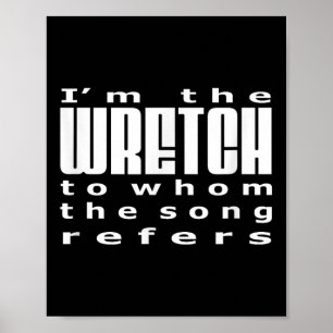 Cool Christian Quotes Im The Wretch Amazing Grace  Poster