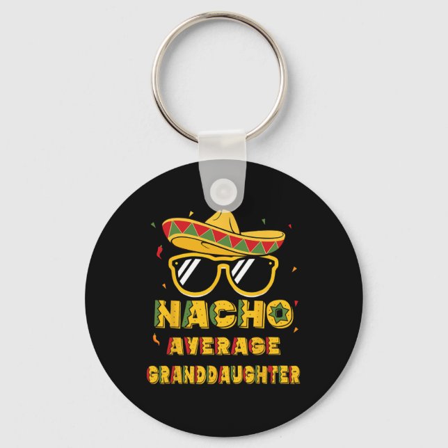 Cool Cinco De Mayo Nacho Average Granddaughter Som Keychain (Front)