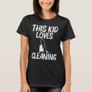 Cool Cleaning Art For Kids Boys Clean Cleaner Tool T-Shirt