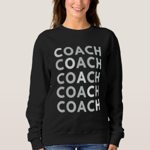 Cool Coach Typography Coaching Sweatshirt