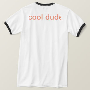 cool dude tshirt