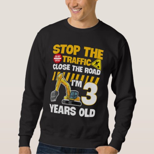Cool Construction Vehicle 3rd Birthday 3 Year Old  Sweatshirt