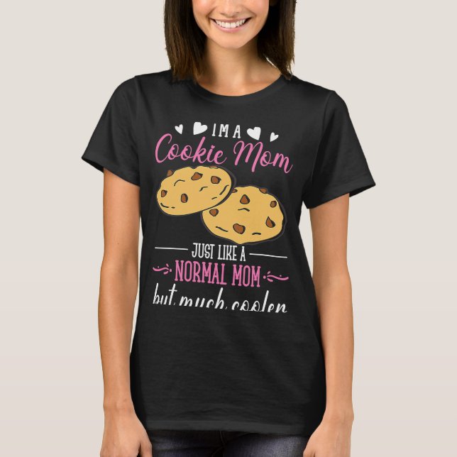 Cool Cookie Baker Mom T-Shirt (Front)