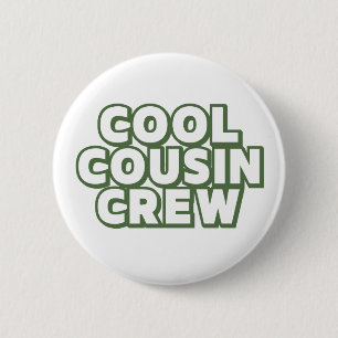Cool Cousin Crew Button