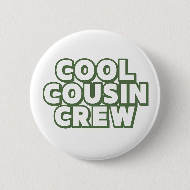Cool Cousin Crew Button (Front)