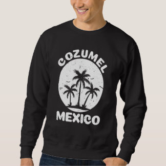 Cool Cozumel For Men Women Cozumel Mexico Beach  3 Sweatshirt
