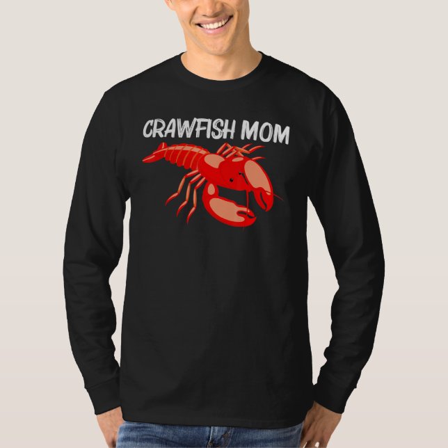 Cool Crawfish Art For Mom Mother Lobster Crawdad B T-Shirt (Front)