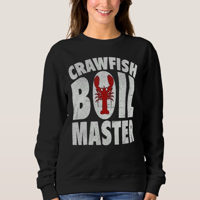Cool Crawfish Boil For Men Women Crawfish Seafood  Sweatshirt (Front)