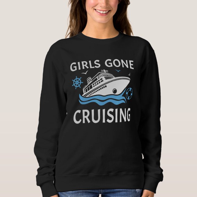 Cool Cruising For Women Girls Cruise Ship Cruising Sweatshirt (Front)