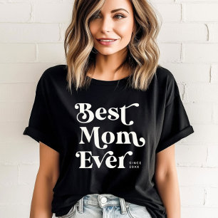 Cool Custom Cute Best Mom Ever Modern Typography T-Shirt