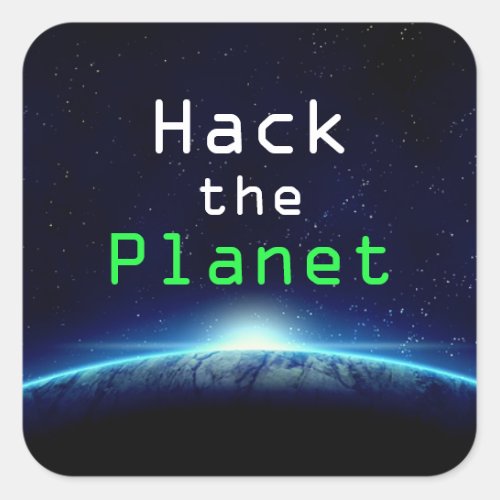 Cool Custom Text Blue Earth Hack the Planet Hacker Square Sticker