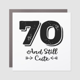 cool cute 70th birthday quote sayings car magnet