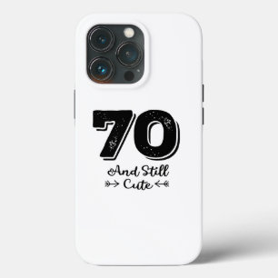 cool cute 70th birthday quote sayings iPhone 13 pro case