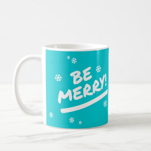 Cool Cyan Be Merry Marker Pen Christmas Snowflake Coffee Mug