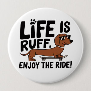 Cool Dachshund Dog Life Quote Button