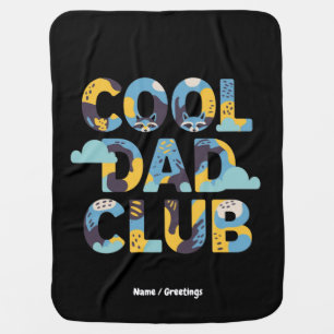 Cool Dad Club Funny Father's Day Birthday Gift Baby Blanket