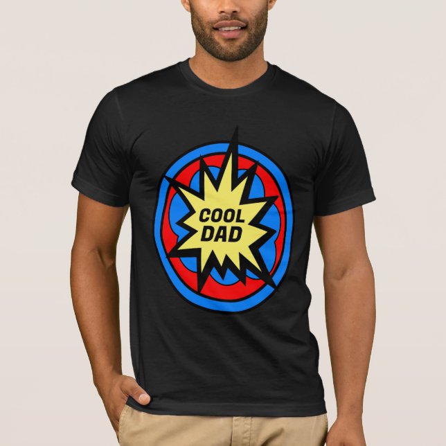 COOL DAD COMIC BOOK STYLE T-SHIRT (Front)