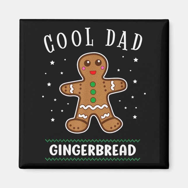 Cool Dad Gingerbread Man Cookie Family Christmas P Magnet (Front)