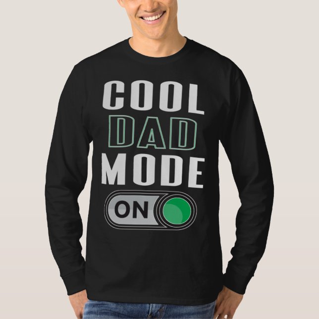 Cool Dad Mode On Fun Father s Day Graphic Artwork T-Shirt (Front)