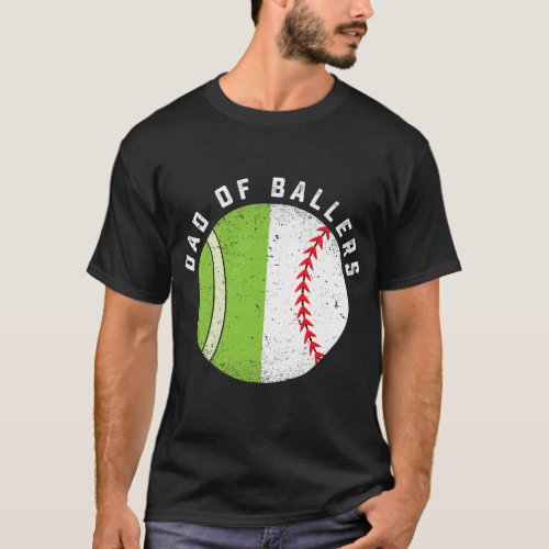 Cool Dad of Ballers Baseball Tennis Player T_Shirt